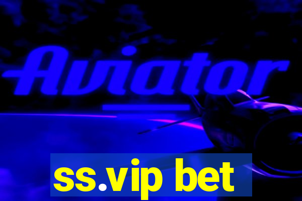 ss.vip bet